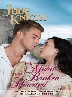 To Mend the Broken-Hearted - ebook